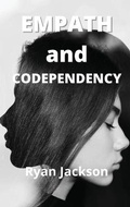 Cover: Empath and Codependency - Ryan Jackson