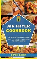 Cover: Air Fryer Cookbook - Sophie Baker