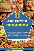 Cover: Air Fryer Cookbook - Sophie Baker