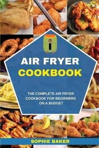 Enlarge image Cover: Air Fryer Cookbook - Sophie Baker