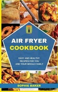 Cover: Air Fryer Cookbook - Sophie Baker