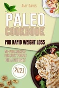 Cover: Paleo Cookbook For Rapid Weight Loss - Amy Davis