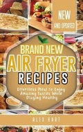 Cover: Brand New Air Fryer Recipes - Alex Hart