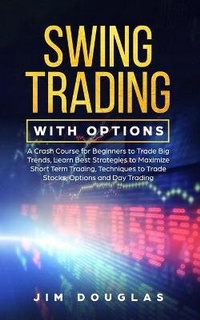 Enlarge image Cover: Swing Trading With Options - Digital Marketing Revolution ltd