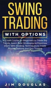Enlarge image Cover: Swing Trading With Options - Digital Marketing Revolution ltd