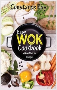 Abbildung von: Easy Wok Cookbook - James Farrel Publy Agent
