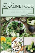 Cover: How to Eat Alkaline Food - Valerie Thompson