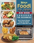 Cover: Ninja Foodi XL Pro Air Oven Cookbook For Beginners - Beth Davis