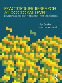 Enlarge image Cover: Practitioner Research at Doctoral Level - Routledge