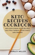 Cover: Keto Recipes Cookbook - Shirley Miller