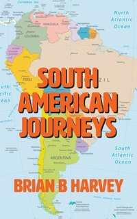 Abbildung von: South American Journeys - New Generation Publishing