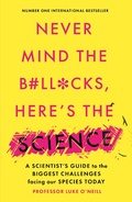 Cover: Never Mind the B#Ll*Cks, Here's the Science - Swift Press