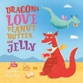 Cover: Dragons Love Peanut Butter & Jam - Imagine That Publishing Ltd