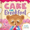 Cover: Cake for Breakfast - Igloo Books Ltd