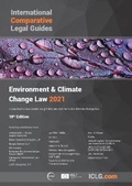 Abbildung von: The International Comparative Legal Guide - Environment & Climate Change Law 2021 2021: International Comparative Legal Guide - Environment & Climate Change Law 18 - Global Legal Group Ltd