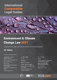 Abbildung von: The International Comparative Legal Guide - Environment & Climate Change Law 2021 2021: International Comparative Legal Guide - Environment & Climate Change Law 18 - Global Legal Group Ltd