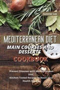 Cover: Mediterranean Diet Main Courses and Desserts Cookbook - Summer Lee