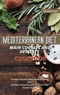 Cover: Mediterranean Diet Main Courses and Desserts Cookbook - Summer Lee