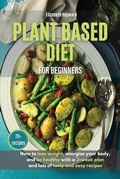 Cover: Plant-Based Diet for Beginners - Elizabeth Hayward