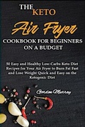 Cover: The Air Fryer Cookbook for Beginners on the Keto Diet - Creative Publishing Solution