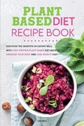 Cover: Plant Based Diet Recipe Book - Lisa Rice