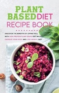 Cover: Plant Based Diet Recipe Book - Lisa Rice