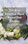 Cover: The Best Essential Plant Based Diet Recipes - Lisa Rice