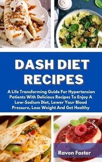Enlarge image Cover: Dash Diet Recipes - Raven Foster