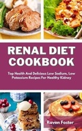 Cover: Renal Diet Cookbook - Raven Foster