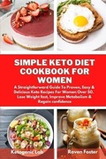 Cover: Simple Keto Diet Cookbook For Women - Ketogenic Lab