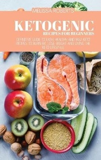 Enlarge image Cover: Ketogenic Recipes For Beginners - Melissa Roberts
