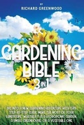 Cover: Gardening Bible 3 in 1 - Richard Greenwood