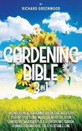 Cover: Gardening Bible 3 in 1 - Richard Greenwood