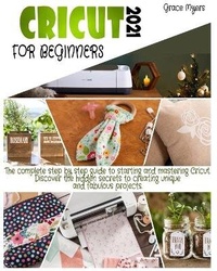 Abbildung von: Cricut for Beginners - Grace Myers