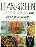 Cover: Lean And Green Air Fryer Cookbook 2021 - Charlie Creative Lab