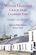 Cover: Wullie Gunyun's Crack frae Clabber Raw - Ulster-Scots Academy Press