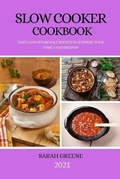Cover: Slow Cooker Cookbook 2021 - Sarah Greene