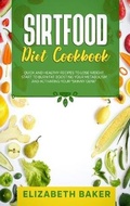 Cover: Sirtfood Diet Cookbook - DOUBLE M INTERNATIONAL LTD