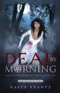 Cover: Dead by Morning - Into the Darkness Publishing