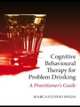 Cover: Cognitive Behavioural Therapy for Problem Drinking - Routledge