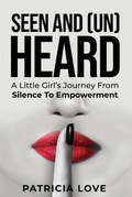 Cover: Seen and (un) Heard - Patricia Love