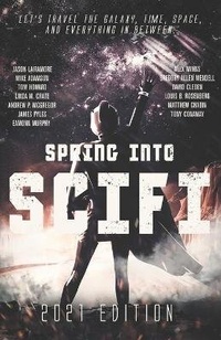 Enlarge image Cover: Spring Into SciFi - Cloaked Press, LLC