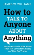 Cover: How to Talk to Anyone About Anything - Alakai Publishing LLC