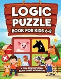 Cover: Logic Puzzles for Kids Ages 6-8 - Kids Activity Publishing