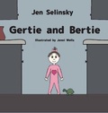 Cover: Gertie and Bertie - Pen It! Publications, LLC