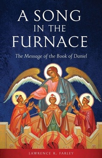 Enlarge image Cover: A Song in the Furnace - Ancient Faith Publishing