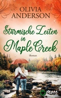 Cover: St&uuml;rmische Zeiten in Maple Creek - MORE by Aufbau Digital