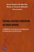 Cover: VIOL&Ecirc;NCIA, BULLYING E INDISCIPLINA NO ENSINO SUPERIOR - BT Acad&ecirc;mica