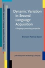 Cover: Dynamic Variation in Second Language Acquisition - John Benjamins Publishing Company