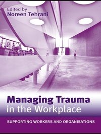 Abbildung von: Managing Trauma in the Workplace - Routledge
